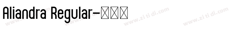Aliandra Regular字体转换 Aliandra Regular字体转换